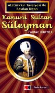 Kanuni Sultan SüleymanAtatürk'ün Tavsiyesi ile Basılan Kitap